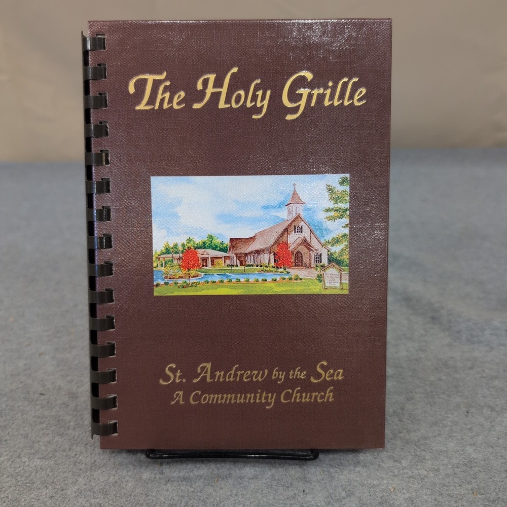 The Holy Grille St Andrew by the Sea Community Church Cookbook Gulf Shores AL